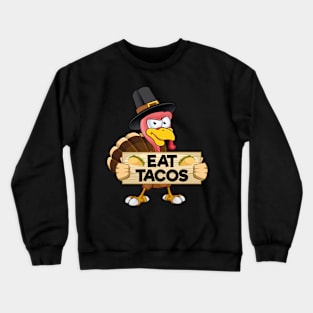 Turkey Eat Tacos Kids Adult Vegan Funny Thanksgiving Crewneck Sweatshirt